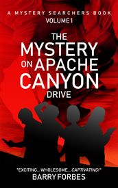 The Mystery on Apache Canyon Drive