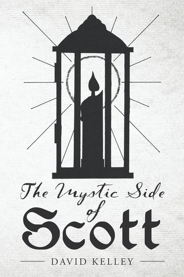 The Mystic Side of Scott - David Kelley