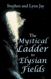 The Mystical Ladder to Elysian Fields