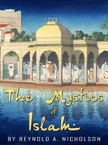 The Mystics Of Islam - Reynold A. Nicholson