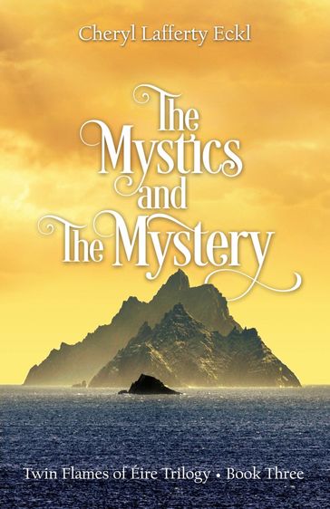The Mystics and The Mystery - Cheryl Lafferty Eckl