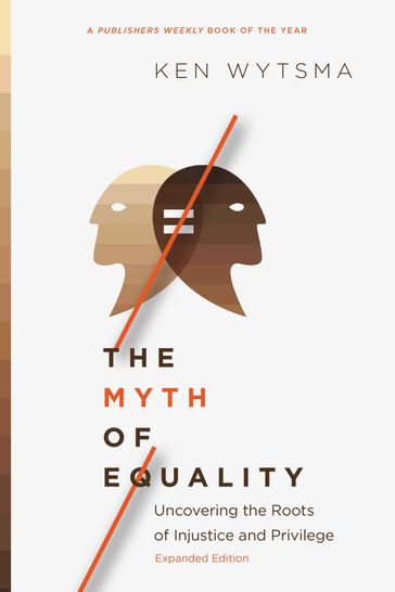 The Myth of Equality - Ken Wytsma