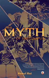 The Myth of Hastinapur