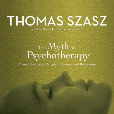 The Myth of Psychotherapy - Thomas Szasz