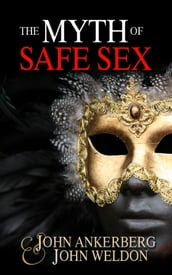 The Myth of Safe Sex