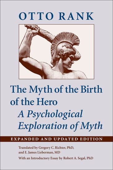 The Myth of the Birth of the Hero - Otto Rank