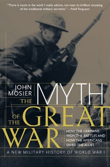 The Myth of the Great War - John Mosier