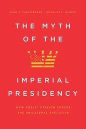 The Myth of the Imperial Presidency