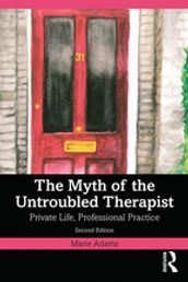 The Myth of the Untroubled Therapist