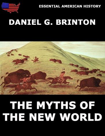 The Myths Of The New World - Daniel G. Brinton