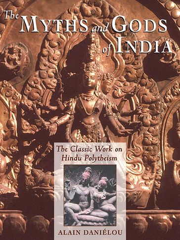 The Myths and Gods of India - Alain Daniélou