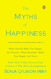 The Myths of Happiness