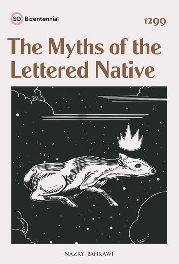 The Myths of the Lettered Native - Nazry Bahrawi