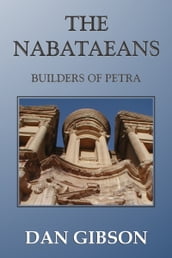 The Nabataeans, Builders of Petra