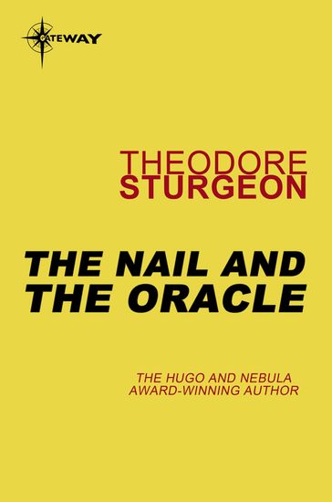 The Nail and the Oracle - Theodore Sturgeon