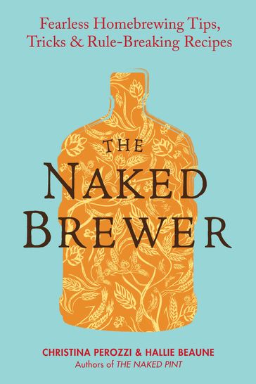 The Naked Brewer - Christina Perozzi - Hallie Beaune