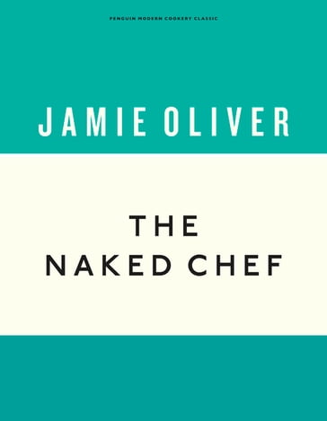 The Naked Chef - Jamie Oliver