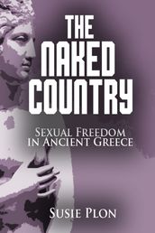 The Naked Country: Sexual Freedom in Ancient Greece