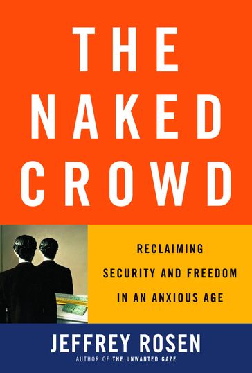 The Naked Crowd - Jeffrey Rosen