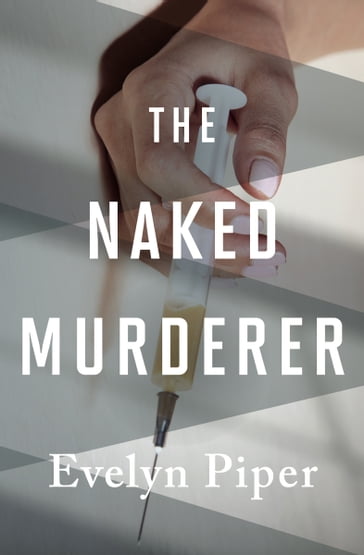 The Naked Murderer - Evelyn Piper