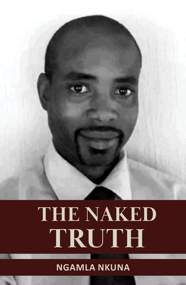 The Naked Truth - Ngamla Nkuna