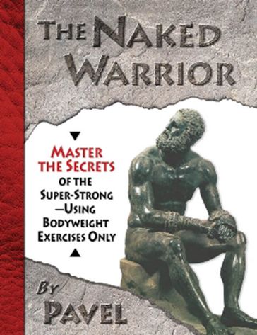 The Naked Warrior - Pavel Tsatsouline