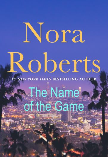 The Name of the Game - Nora Roberts