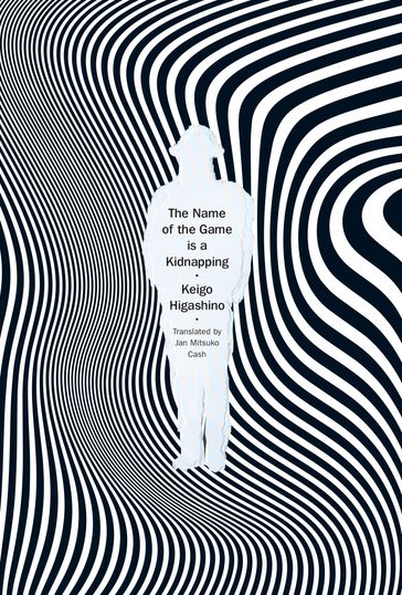 The Name of the Game is a Kidnapping - Higashino Keigo