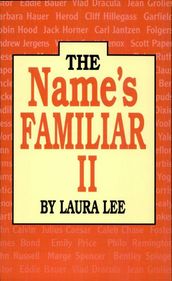 The Name s Familiar II