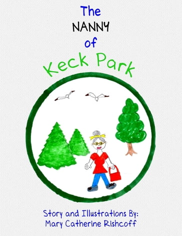 The Nanny of Keck Park - Mary Catherine Rishcoff