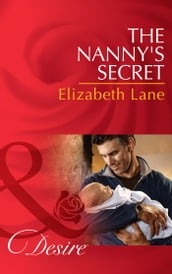 The Nanny s Secret (Mills & Boon Desire) (Billionaires and Babies, Book 42)