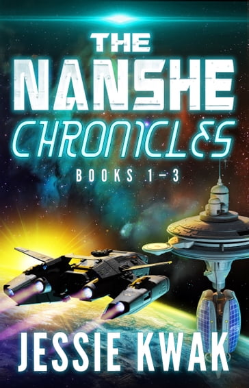 The Nanshe Chronicles Books 1-3 - Jessie Kwak