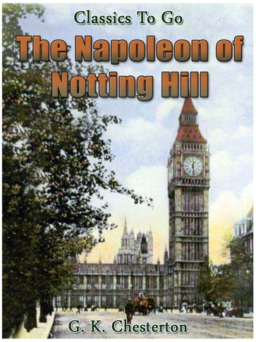 The Napoleon of Notting Hill - G.K.Chesterton