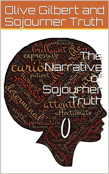 The Narrative of Sojourner Truth - Sojourner Truth