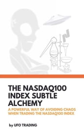 The Nasdaq100 Index Subtle Alchemy