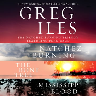 The Natchez Burning Trilogy - Greg Iles