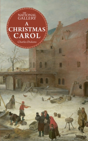 The National Gallery Masterpiece Classics: A Christmas Carol - Charles Dickens