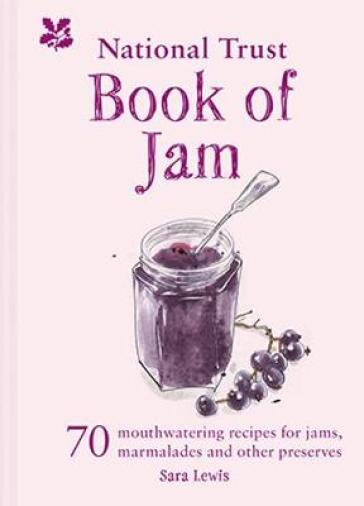 The National Trust Book of Jam - Sara Lewis - National Trust Books