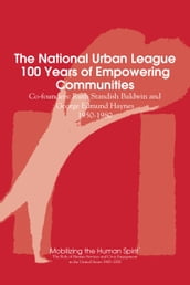 The National Urban League, 100 Years of Empowering Communities