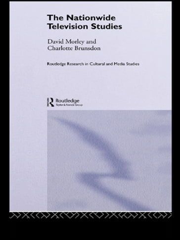 The Nationwide Television Studies - Charlotte Brunsdon - David Morley