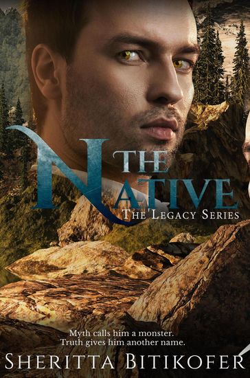 The Native (A Legacy Novella) - Sheritta Bitikofer