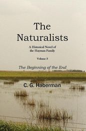 The Naturalists A Historical Novel of the Hayman Family