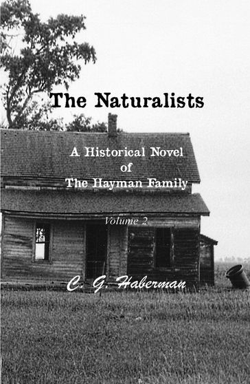 The Naturalists A Historical Novel of the Hayman Family Vol. 2 - Clark Haberman