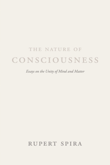 The Nature of Consciousness - Rupert Spira