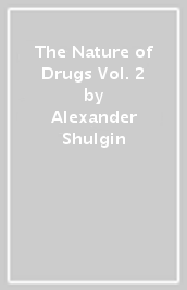 The Nature of Drugs Vol. 2