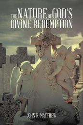 The Nature of God S Divine Redemption