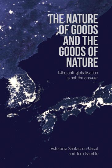 The Nature of Goods and the Goods of Nature - Estefania Santacreu-Vasut