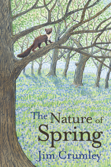 The Nature of Spring - Jim Crumley