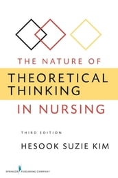 The Nature of Theoretical Thinking in Nursing, Third Edition