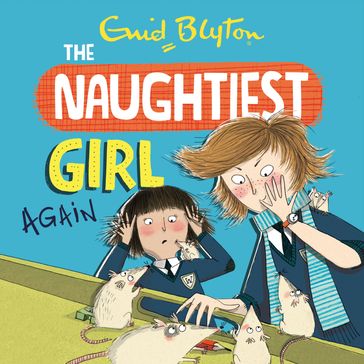 The Naughtiest Girl: Naughtiest Girl Again - Enid Blyton